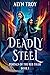 Deadly Steel by Alyn Troy Deadly Steel by Alyn Troy
