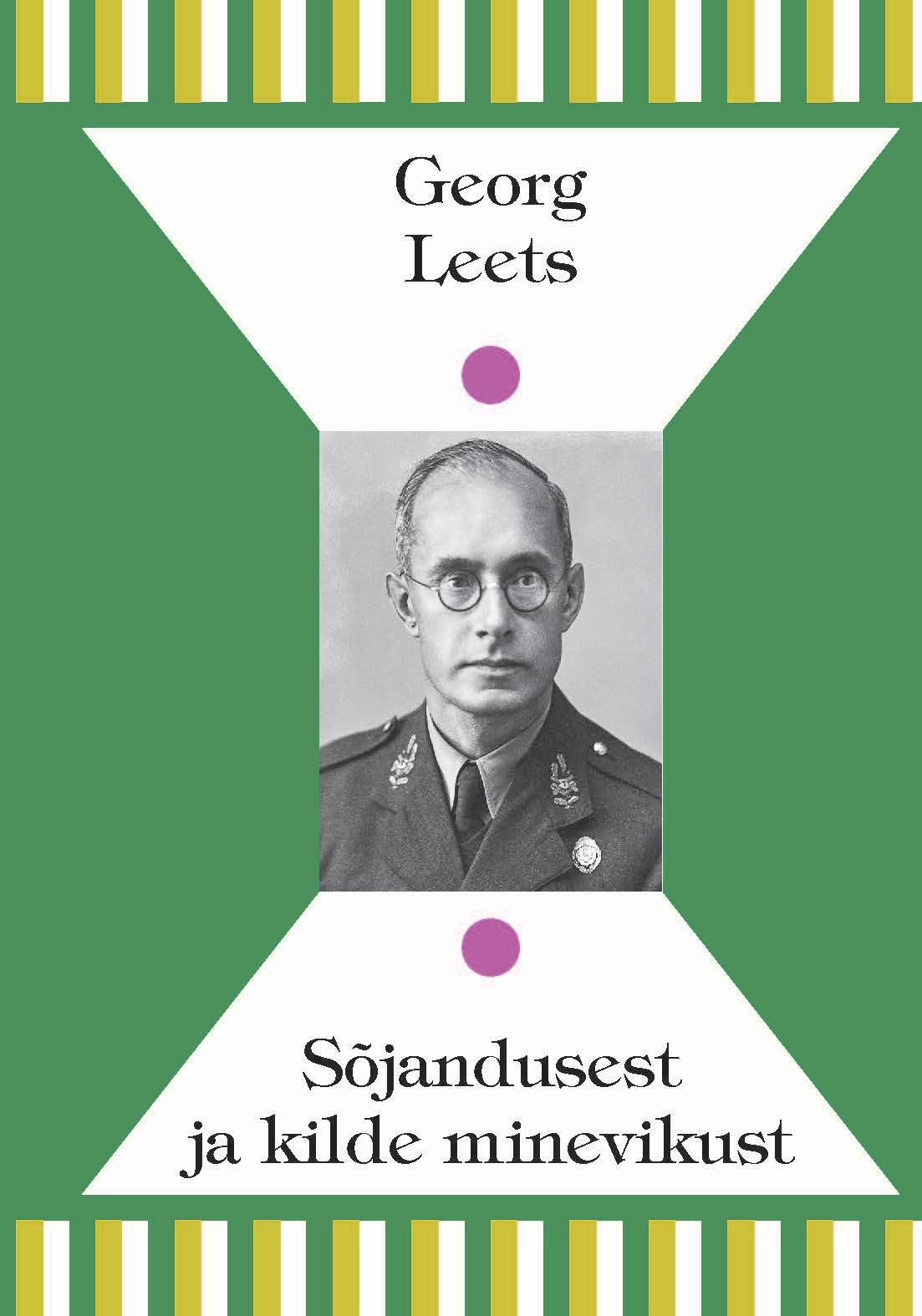 Sõjandusest ja kilde minevikust (Hardcover)