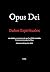 Opus Dei: Daños Espirituales (Spanish Edition)