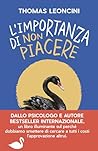 L'importanza di non piacere: Liberarsi dalle aspettative altrui e trasformare le fragilità in salvezza (Italian Edition)