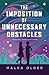 The Imposition of Unnecessary Obstacles (The Investigations of Mossa and Pleiti, #2)