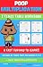 Poop Multiplication: 2 Time...