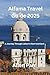Alfama Travel Guide 2025: A...