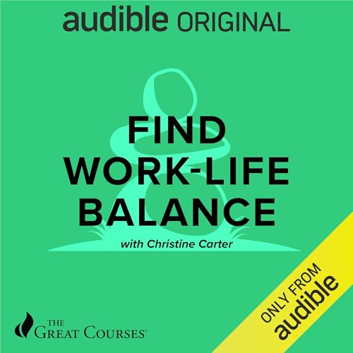 Find Work-Life Balance (Audible Audio)