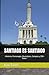 SANTIAGO ES SANTIAGO: -Hist...