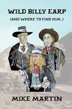 Wild Billy Earp (And Where to Find Him)