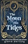 The Moon & His Tides
