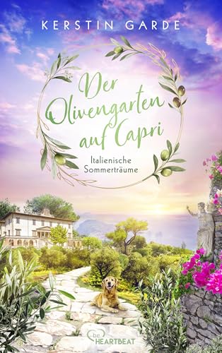Italienische Sommerträume - Der Olivengarten auf Capri (Verliebt in Italien 2) (German Edition)