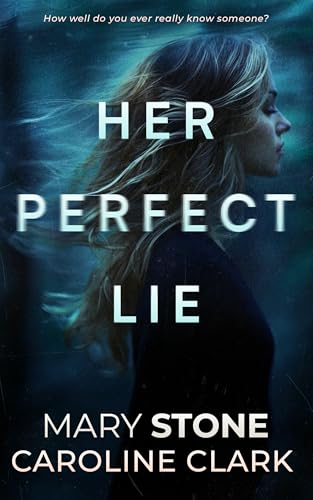 Her Perfect Lie: A Psychological Thriller (Kindle Edition)