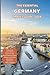 The Essential Germany Travel Guide 2025 by SOPHIA L. BENNETT