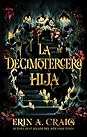 La decimotercera hija by Erin A. Craig