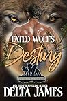 Fated Wolf's Destiny by Delta James