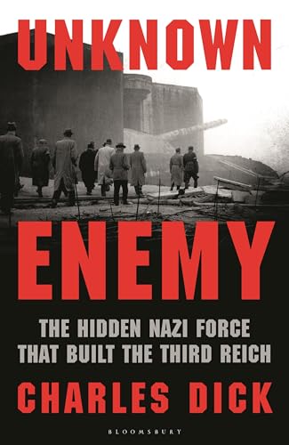 Unknown Enemy: The Hidden Nazi Force That Built the Third Reich (Hardcover)