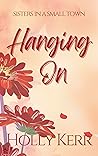Hanging On (Sisters in a Small Town, #2)