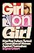 Girl on Girl: How Pop Cultu...