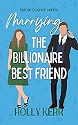 Marrying the Billionaire Best Friend