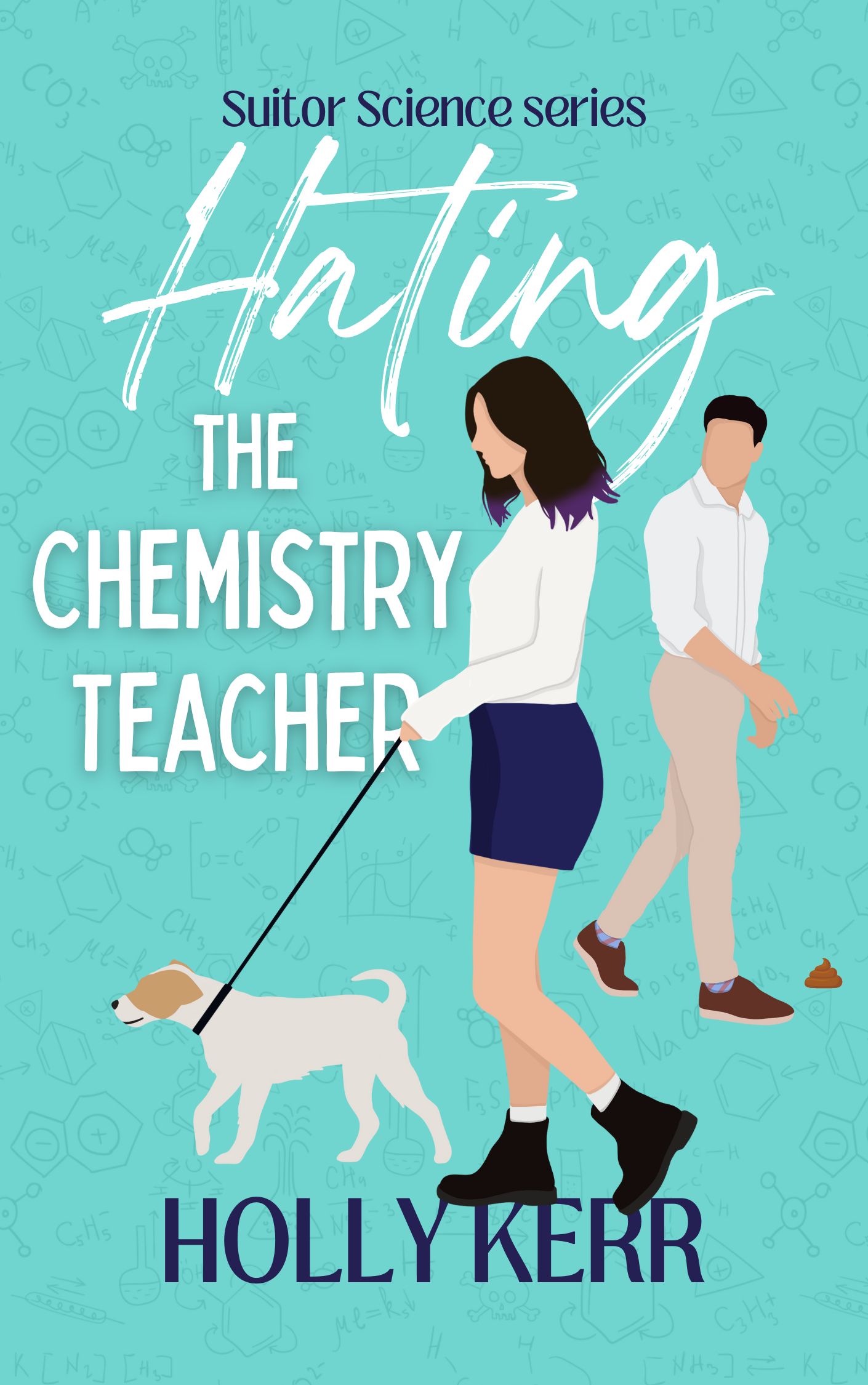 Hating the Chemistry Teacher (Suitor Science #0.5)