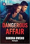 Dangerous Affair by Sandra Owens