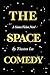 The Space Comedy
