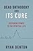 Dead Orthodoxy and Its Cure...