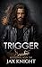 Trigger (Bratva Bodyguard S...