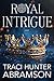Royal Intrigue (THE ROYALS ...