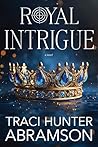 Royal Intrigue (THE ROYALS Book 6)