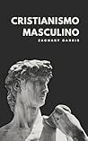 Cristianismo masculino (Portuguese Edition)