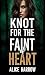 Knot for the Faint of Heart...