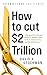 How To Cut $2 Trillion: A B...