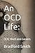 An OCD Life:: OCD, Work and Careers (An OCD Life Series)