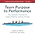 Team Purpose to Performance...