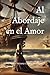 Al Abordaje en el Amor (Spanish Edition)