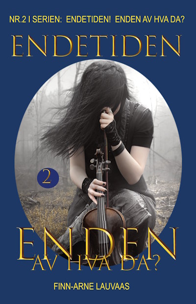 De siste dager og bevisene fra Mosebøkene - Nr 2 i serien - De siste dager av hva da?