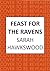Feast for the Ravens The must-read medieval mystery series (Bradecote & Catchpoll) by Sarah Hawkswood