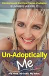 Un-Adoptically Me...