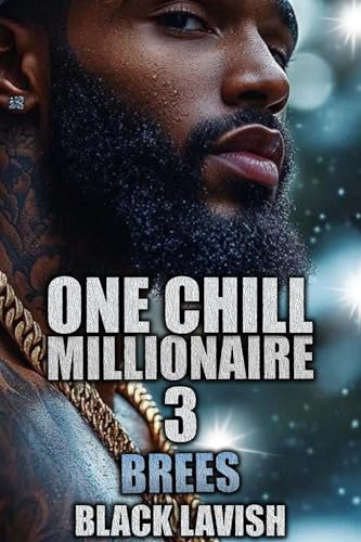 One Chill Millionaire 3: Brees (Kindle Edition)