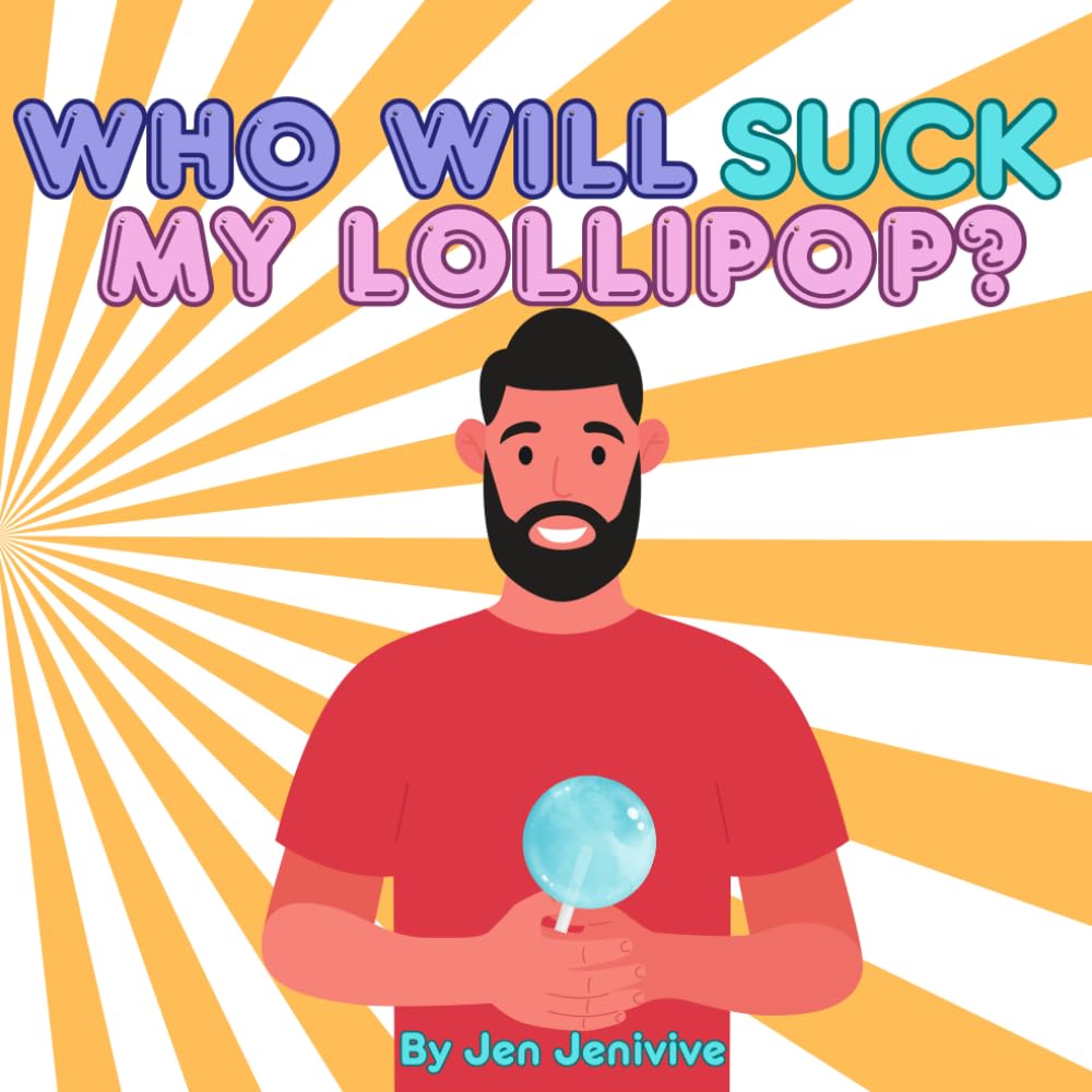 Who Will Suck My Lollipop? (The 'Who Will..?' Adult Series)
