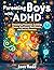 Parenting Boys with ADHD: U...