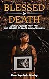 Blessed by Death:...