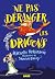 Ne pas déranger les dragons (Ne pas déranger les dragons, #1)