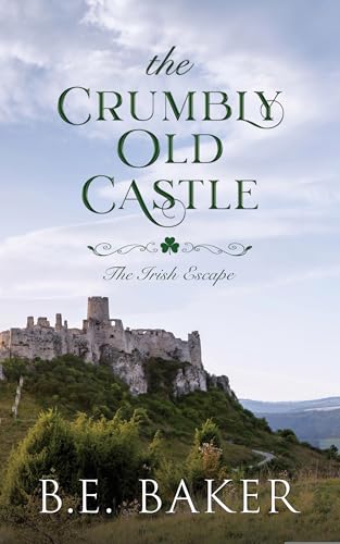 The Crumbly Old Castle (The Irish Escape #1)