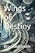 Wings of Destiny (The Epic ...
