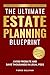 The Ultimate Estate Planning Blueprint by Pierce Sullivan