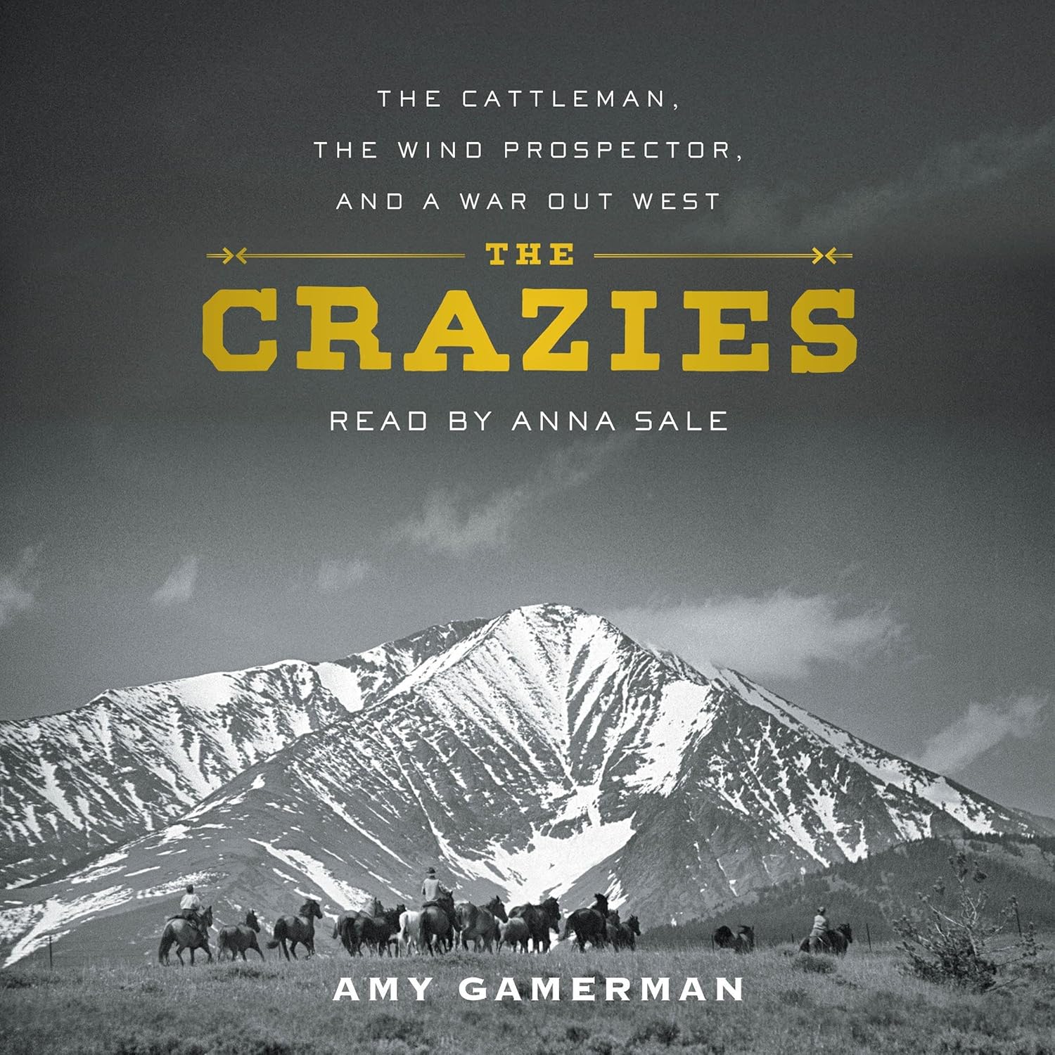The Crazies: The Cattleman, the Wind Prospector, and a War Out West
