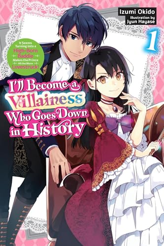 I'll Become a Villainess Who Goes Down in History, Vol. 1 (Novel)