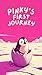 Pinky's First Journey: Bedt...