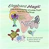 Elephant Magic : The Adventures of Little Tops and His Curlicue