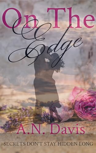 On The Edge (Secrets Hidden Series Book 1)
