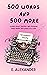 500 Words and 500 More: The...